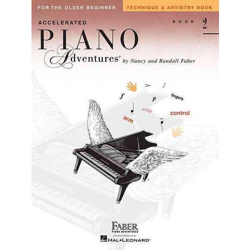 Accelerated Piano Adventures Book 2 Technique & Artistry Book:For the Older Beginner, Faber Piano Adventures