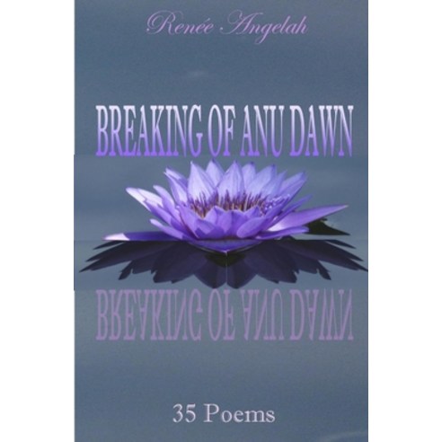 (영문도서) 35 Poems: Breaking of Anu Dawn Paperback, Lulu.com, English, 9781300804376