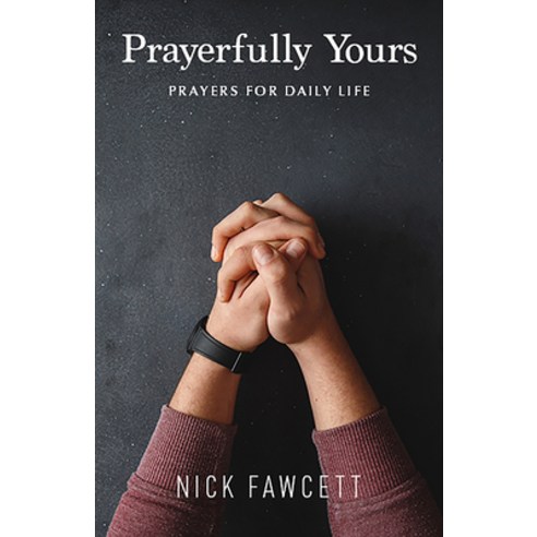 Prayerfully Yours: Prayers for Daily Life Paperback, Augsburg Books