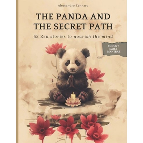 (영문도서) The Panda and the Secret Path: 52 Zen stories to nourish the mind Paperback, Independently Published, English, 9798323061723