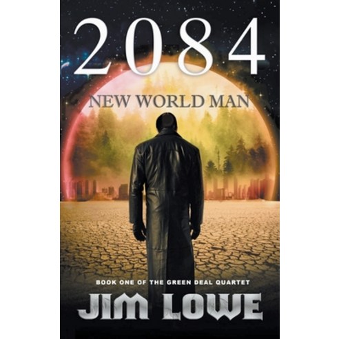 (영문도서) 2084 - New World Man Paperback, Jrsl Publications, English, 9798201296391