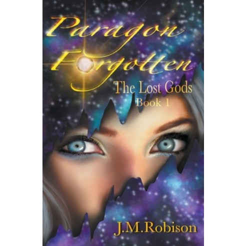 (영문도서) Paragon Forgotten the Lost Gods Book 1 Paperback, Jm Robison, English, 9798224004980