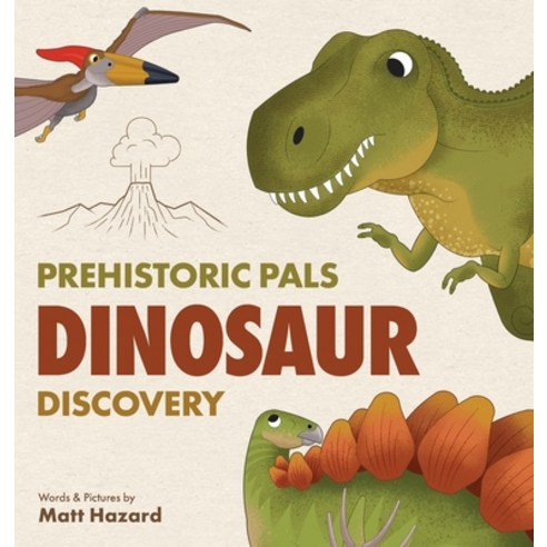 (영문도서) Prehistoric Pals Dinosaur Discovery Hardcover, Tall Tale Digital, Inc., English, 9781955460019