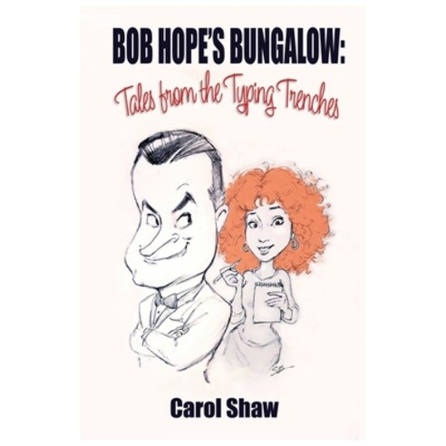 (영문도서) Bob Hope''s Bungalow: Tales From The Typing Trenches Paperback, BearManor Media, English, 9781629338866