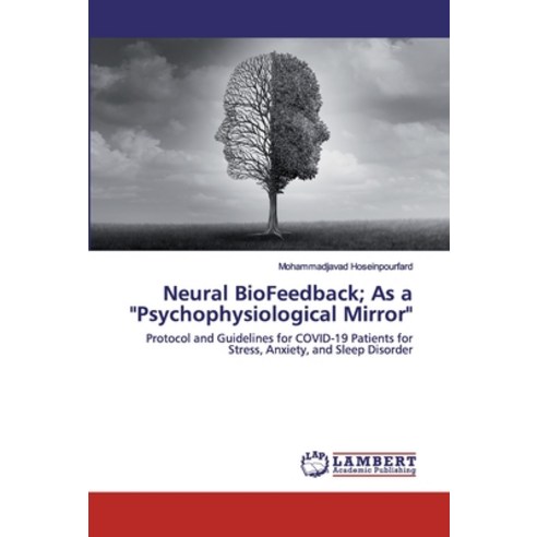 Neural BioFeedback; As a "Psychophysiological Mirror" Paperback, LAP Lambert Academic Publishing