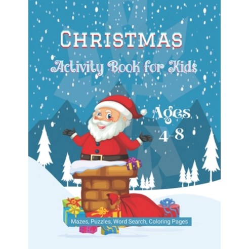 Christmas Activity Book for Kids Ages 4-8 Mazes Puzzles Word Search Coloring Pages: and Advent Ca... Paperback, Independently Published, English, 9798567767191