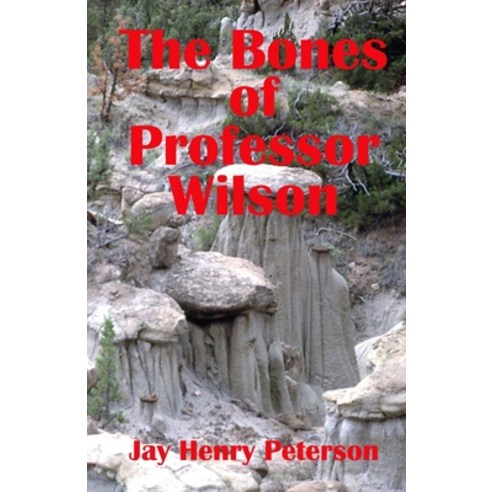 (영문도서) The Bones of Professor Wilson Paperback, Independently Published, English, 9798756540208