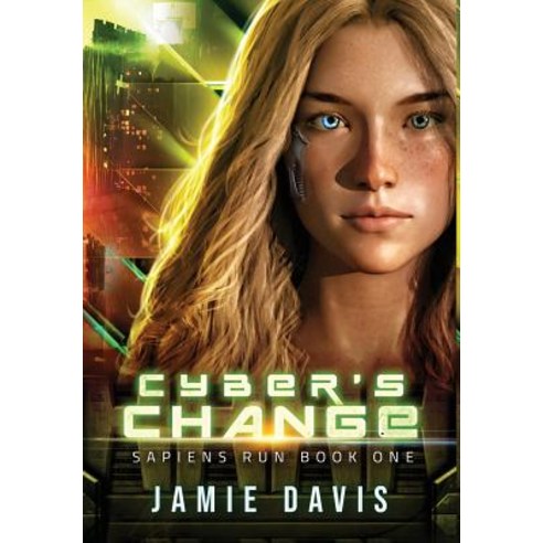 Cyber''s Change: Sapiens Run Book 1 Hardcover, Mediccast Productions, LLC, English, 9781950644018