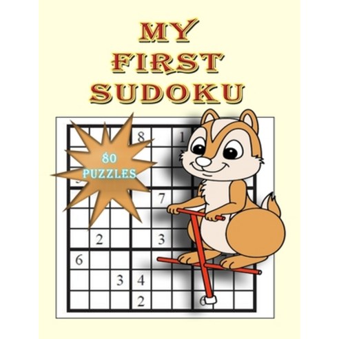 My First Sudoku: 80 Easy Puzzles to Start Your Sudoku Addiction Paperback, Independently Published, English, 9798557788038