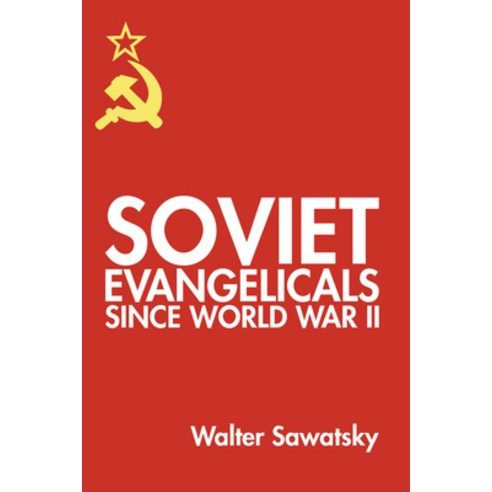 (영문도서) Soviet Evangelicals Since World War II Hardcover, Wipf & Stock Publishers, English, 9781532666926