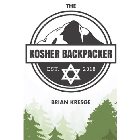 (영문도서) The Kosher Backpacker Paperback, Lulu.com, English, 9780359066292