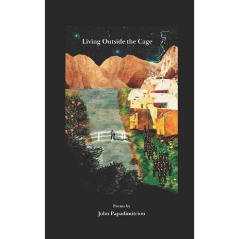 (영문도서) Living Outside the Cage Paperback, John Papadimitriou, English, 9781738854608