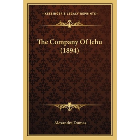 The Company Of Jehu (1894) Paperback, Kessinger Publishing