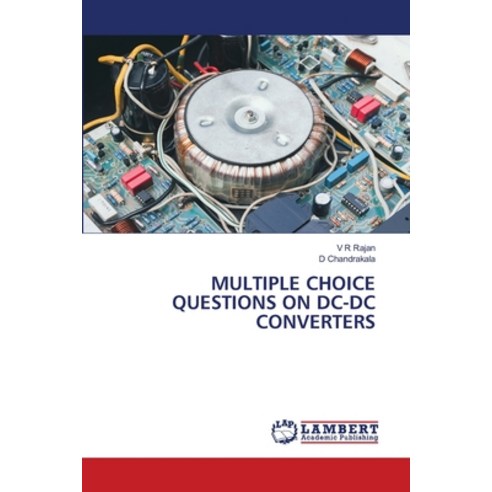 (영문도서) Multiple Choice Questions on DC-DC Converters Paperback, LAP Lambert Academic Publis..., English, 9786206146834