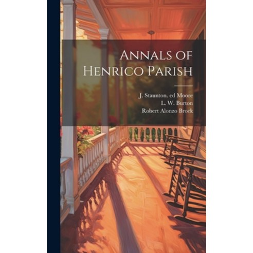 (영문도서) Annals of Henrico Parish Hardcover, Legare Street Press, English, 9781020790232