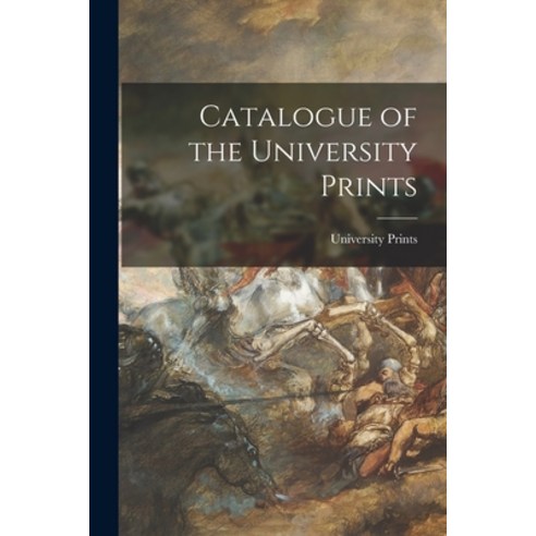 (영문도서) Catalogue of the University Prints Paperback, Legare Street Press, English, 9781014132154