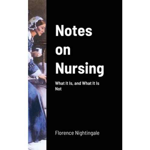 Notes on Nursing Hardcover, Lulu.com