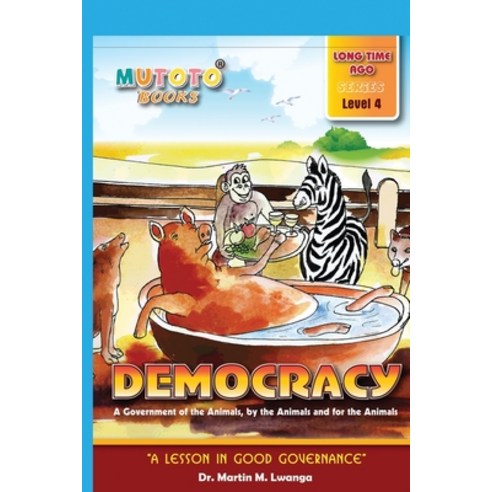 Democracy: A Government of the Animals by the Animals and for the Animals Paperback, Independently Published, English, 9798594036215