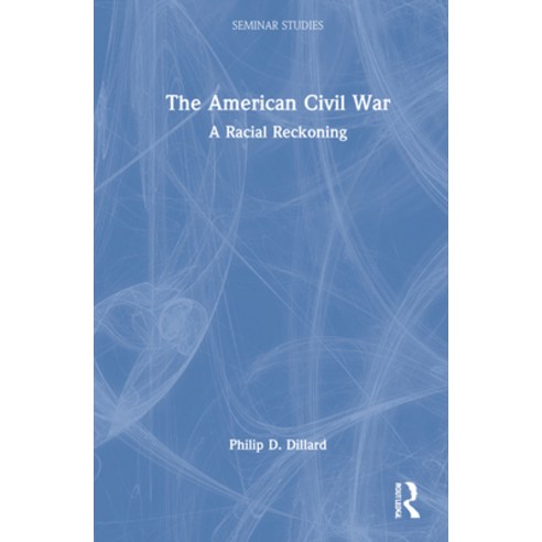 (영문도서) The American Civil War: A Racial Reckoning Hardcover, Routledge, English, 9780367485641