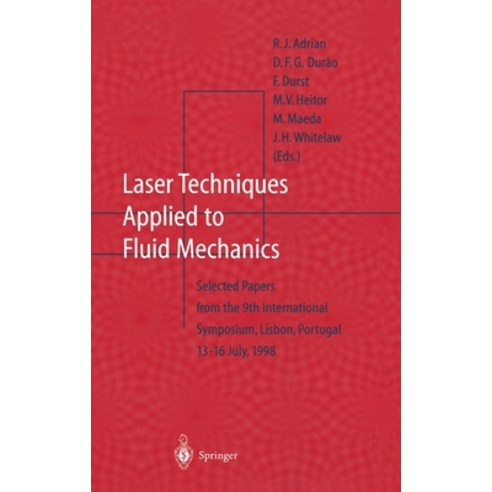 (영문도서) Laser Techniques Applied to Fluid Mechanics: Selected Papers from the 9th International Sympo... Hardcover, Springer, English, 9783540667384