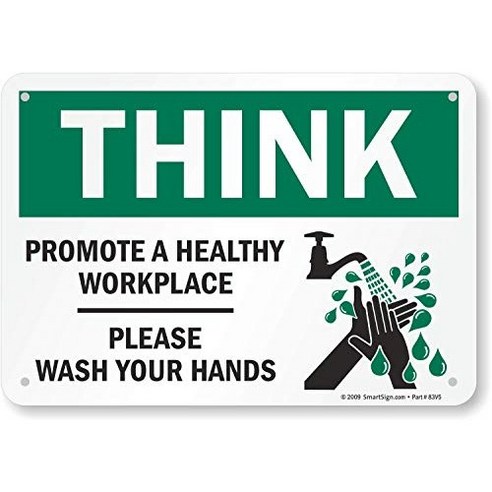 ”Think - Promote a Healthy Workplace Please Wash Your Hands” Sign by SmartSign | 7” x １0” Aluminum, 1