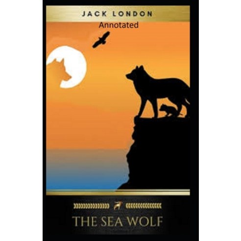 The Sea-Wolf Annotated Paperback, Independently Published, English, 9798580335193