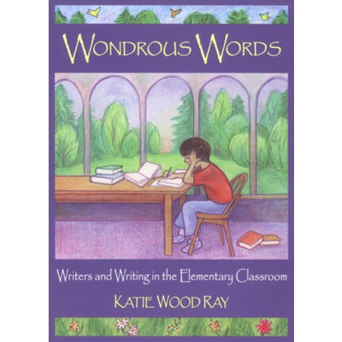 (영문도서) Wondrous Words: Writers and Writing in the Elementary Classroom Paperback, National Council of Teacher..., English, 9780814158166