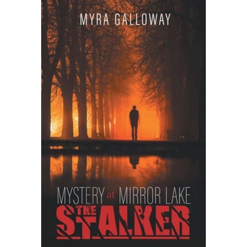 (영문도서) Mystery at Mirror Lake: The Stalker Paperback, Covenant Books, English, 9798888511947