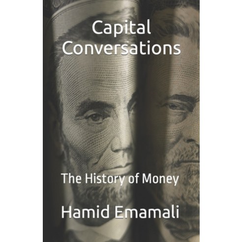 (영문도서) Capital Conversations: The History of Money Paperback, Independently Published, English, 9781798720455