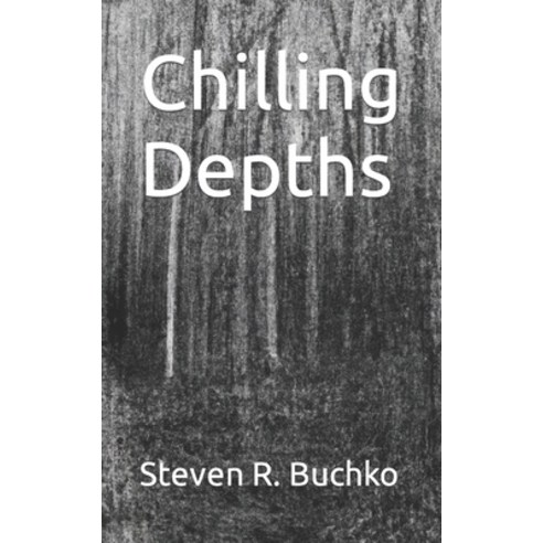 (영문도서) Chilling Depths Paperback, Independently Published, English, 9798388273994