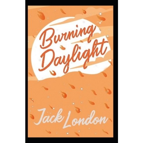 (영문도서) Burning Daylight Paperback, Independently Published, English ...