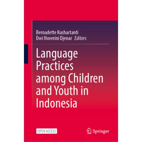 (영문도서) Language Practices Among Children and Youth in Indonesia Hardcover, Springer, English, 9789819947744