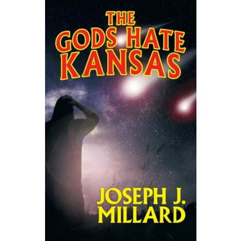 (영문도서) The Gods Hate Kansas Hardcover, Wildside Press, English, 9781479458936
