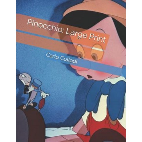 Pinocchio: Large Print Paperback, Independently Published, English, 9781070459349