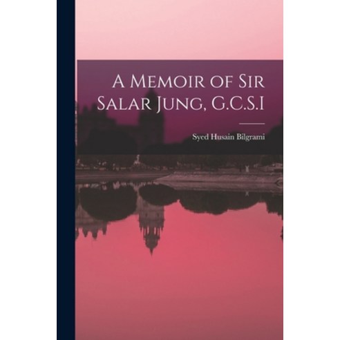 (영문도서) A Memoir of Sir Salar Jung G.C.S.I Paperback, Legare Street Press, English, 9781017356328