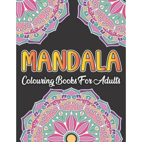 Mandala Colouring Book For Adults: 50 Mandala colouring book for adults with intricate patterns for ... Paperback, Independently Published, English, 9798706915070