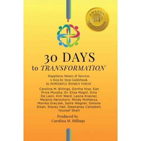 (영문도서) 30 DAYS to TRANSFORMATION: Happiness Money & Success A Step by Step Guidebook Paperback, Pwt Publishing, English, 9781778253652