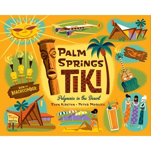 (영문도서) Palm Springs Tiki: Polynesia in the Desert Hardcover, Gibbs Smith, English, 9781423666035