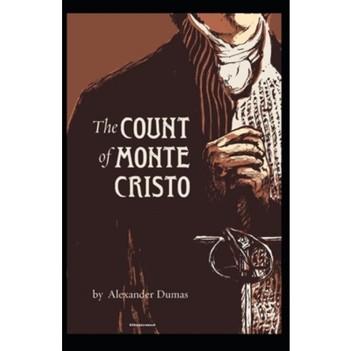 The Count of Monte Cristo Illustrated Paperback, Independently Published
