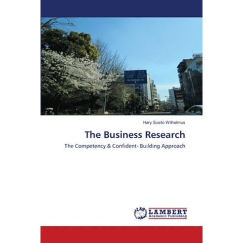 The Business Research Paperback, LAP Lambert Academic Publishing