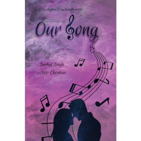 (영문도서) The story of Our Song Paperback, Notion Press, English, 9798885302197