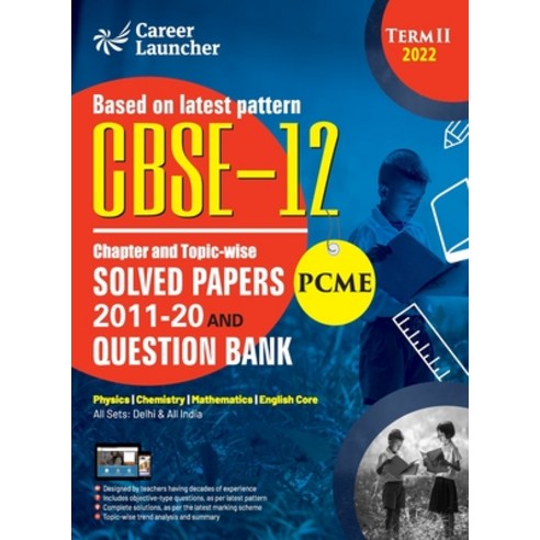 (영문도서) CBSE Class XII 2022 - Term II: Chapter and Topic-wise Solved Papers 2011-2020 & Question Bank... Paperback, G.K Publications Pvt.Ltd, English, 9789392837685