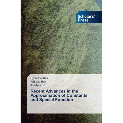 Recent Advances in the Approximation of Constants and Special Function Paperback, Scholars'' Press, English, 9786138951582