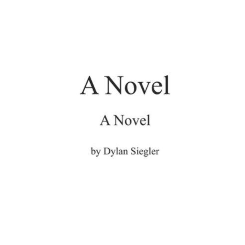 (영문도서) A Novel Paperback, Independently Published, English, 9798376201602