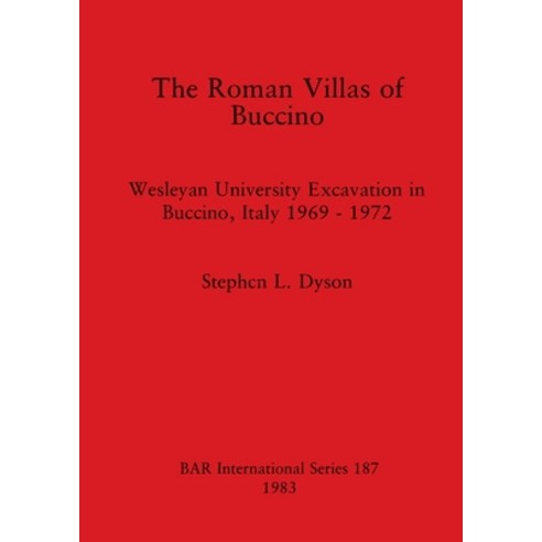 (영문도서) The Roman Villas of Buccino: Wesleyan University Excavation in Buccino Italy 1969 - 1972 Paperback, British Archaeological Repo..., English, 9780860542391