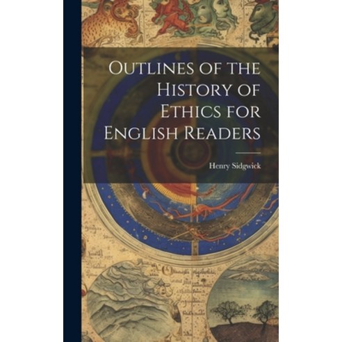 (영문도서) Outlines of the History of Ethics for English Readers Hardcover, Legare Street Press, 9781019462249
