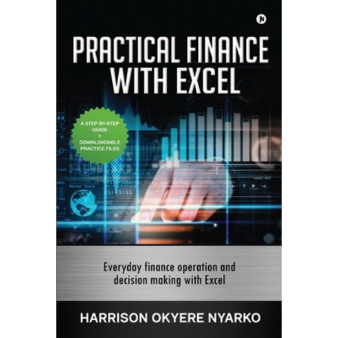 (영문도서) PRACTICAL FINANCE with EXCEL: Everyday finance operation and decision making with Excel Paperback, Notion Press, English, 9781637454473