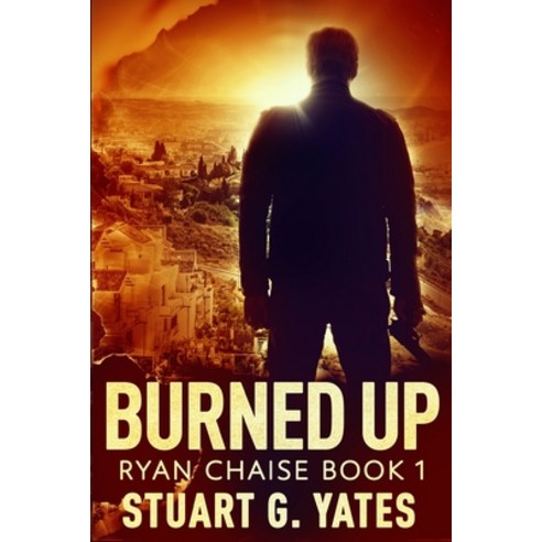 Burned Up: Clear Print Edition Paperback, Blurb, English, 9781034701293
