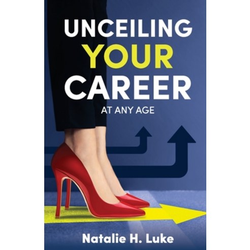 (영문도서) UnCeiling Your Career Paperback, New Degree Press, English, 9798885048224