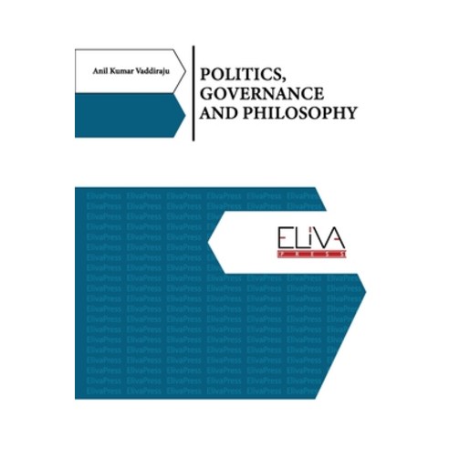 (영문도서) Politics Governance and Philosophy Paperback, Eliva Press, English, 9789994980338